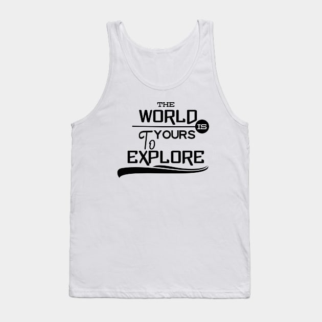 Explore the world Tank Top by PR Hub